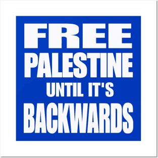 Free Palestine Until It's Backwards - White - Back Posters and Art